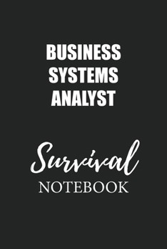 Paperback Business Systems Analyst Survival Notebook: Small Undated Weekly Planner for Work and Personal Everyday Use Habit Tracker Password Logbook Music Revie Book