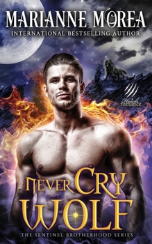 Never Cry Wolf: Howls Romance (Sentinel Brotherhood Series) - Book #3 of the Sentinel Brotherhood