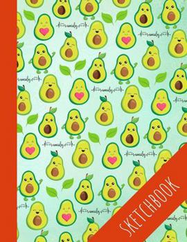 Paperback Avocado: Sketchbook, Large Empty Pages With Special Place For Title, Perfect For Drawing And Sketching, Cute Avocado Sketchbook Book