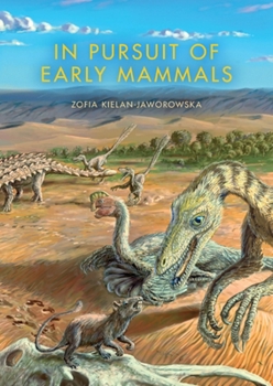 Hardcover In Pursuit of Early Mammals Book