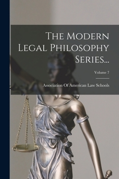 Paperback The Modern Legal Philosophy Series...; Volume 7 Book