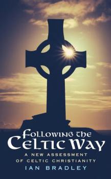 Paperback Following the Celtic Way: A New Assessment of Celtic Christianity Book