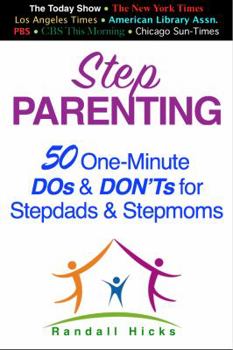 Paperback Step Parenting: 50 One-Minute DOs and DON'Ts for Stepdads and Stepmoms Book