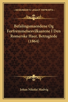 Paperback Befalingsmaendene Og Forfremmelsesvilkaarene I Den Romerske Haer, Betragtede (1864) [Danish] Book