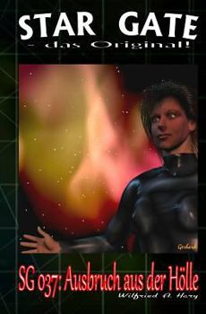 SG 037: Ausbruch aus der Hölle (STAR GATE - das Original)