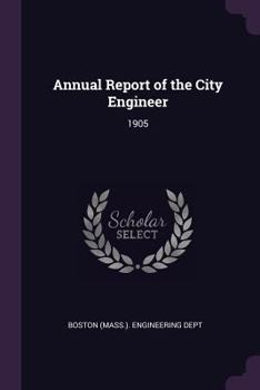 Paperback Annual Report of the City Engineer: 1905 Book