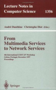 Paperback From Multimedia Services to Network Services: 4th International Cost 237 Workshop, Lisboa, Portugal, December 15-19, 1997. Proceedings Book