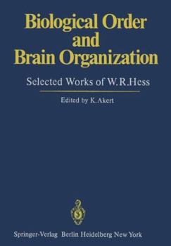 Paperback Biological Order and Brain Organization: Selected Works of W.R.Hess Book