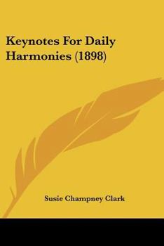 Paperback Keynotes For Daily Harmonies (1898) Book