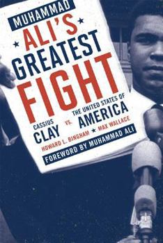 Paperback Muhammad Ali's Greatest Fight: Cassius Clay vs. the United States of America Book