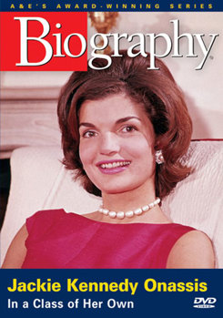 DVD Biography: Jackie Kennedy Onassis - In a Class of Her Own Book
