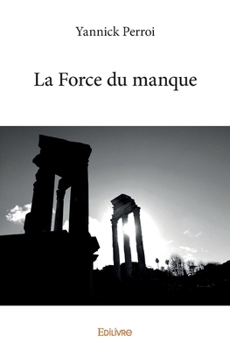 Paperback La Force du manque [French] Book