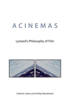 Paperback Acinemas: Lyotard's Philosophy of Film Book