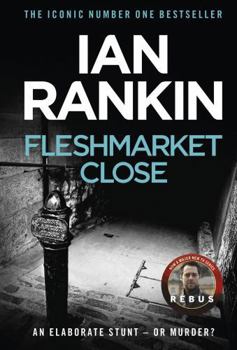 Fleshmarket Close - Book #15 of the Inspector Rebus