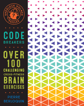 Paperback Sherlock Holmes Puzzles: Code Breakers: Over 100 Challenging Cross-Fitness Brain Exercises Book