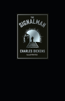 Paperback The Signal-Man Illustrated Book