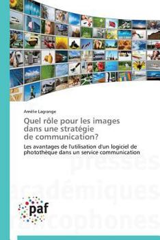 Paperback Quel Rôle Pour Les Images Dans Une Stratégie de Communication? [French] Book