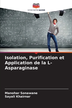 Paperback Isolation, Purification et Application de la L-Asparaginase [French] Book