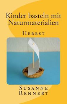 Paperback Kinder basteln mit Naturmaterialien: Herbst [German] Book