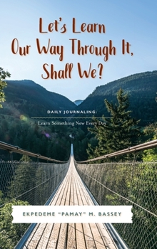 Hardcover Let's Learn Our Way Through It, Shall We? Book