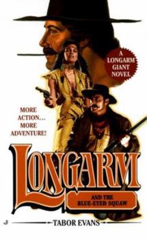 Longarm and the Blue-Eyed Squaw - Book #19 of the Longarm Giant