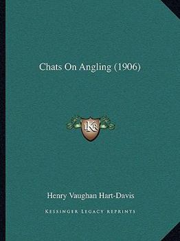 Paperback Chats On Angling (1906) Book