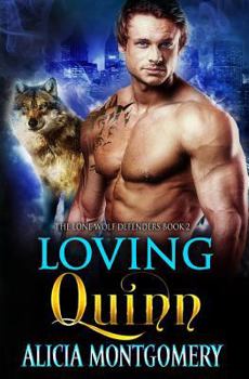 Paperback Loving Quinn: The Lone Wolf Defenders Book 2 Book