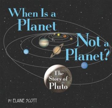 Hardcover When Is a Planet Not a Planet?: The Story of Pluto Book