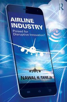 Hardcover Airline Industry: Poised for Disruptive Innovation? Book
