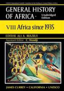 UNESCO General History of Africa, Vol. VIII: Africa since 1935 (unabridged paperback) (General History of Africa, 8) - Book #8 of the UNESCO General History of Africa