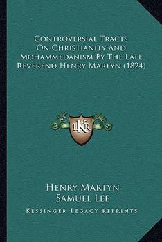 Controversial Tracts on Christianity and Mohammedanism