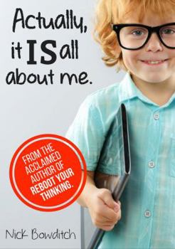 Paperback Actually, It IS All About Me: How being selfish can actually be selfless Book