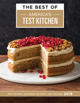 Hardcover The Best of America's Test Kitchen 2019: Best Recipes, Equipment Reviews, and Tastings Book
