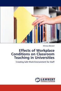 Paperback Effects of Workplace Conditions on Classroom Teaching in Universities Book