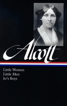 Hardcover Louisa May Alcott: Little Women, Little Men, Jo's Boys (Loa #156) Book