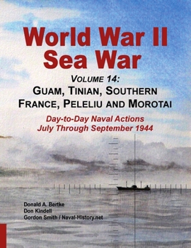 Paperback World War Ii Sea War, Volume 14: Guam, Tinian, Southern France, Peleliu and Morotai Book