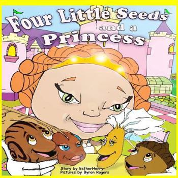 Paperback Four Little Seeds And A Princess Book