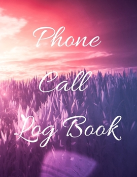 Phone Call Log Book: Telephone Message Tracker And Notebook