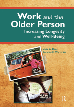 Hardcover Work and the Older Person: Increasing Longevity and Wellbeing Book