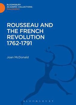 Hardcover Rousseau and the French Revolution 1762-1791 Book