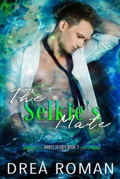 The Selkie's Mate - Book #2 of the Waves of Fate