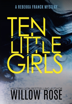 Ten Little Girls - Book #9 of the Rebekka Franck