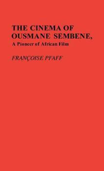 Hardcover The Cinema of Ousmane Sembene, a Pioneer of African Film. Book