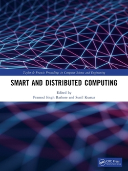 Smart and Distributed Computing (Taylor and Francis Proceedings in Computer Science and Engineering)