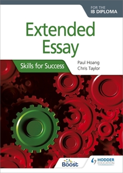 Extended Essay for the Ib Diploma: Skills for Success: Skills for Success