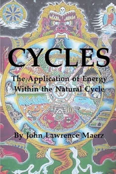 Paperback Cycles: The Application of Energy Within the Natural Cycle Book