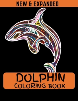 Paperback Dolphin Coloring Book (New & Expanded): Best size coloring book