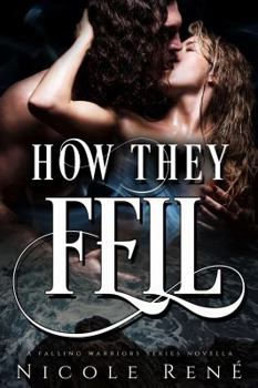 How They Fell: A Falling Warriors Novella - Book #1.5 of the Falling Warriors