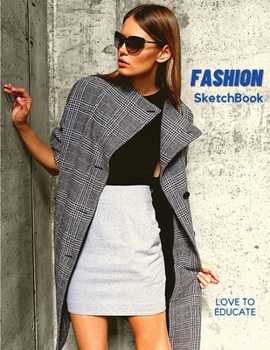 Paperback Fashion SketchBook - Perfect Female Figure Models Template for Easily Sketching Your Fashion Design Planner for Fashion Designer, Professional and Beg Book