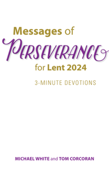 Paperback Messages of Perseverance for Lent 2024: 3-Minute Devotions Book